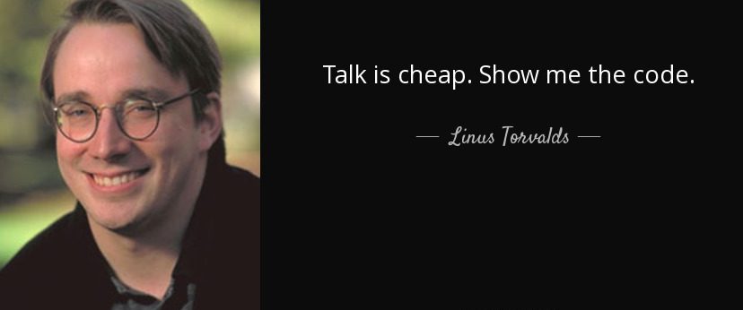 Talk is cheap, show me the code